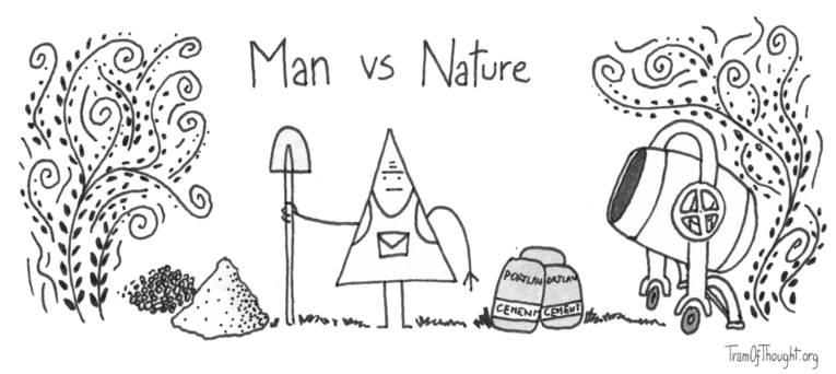 Man vs nature: A frowning triangle-person is shown holding a shovel, standing next to a cement mixer and a couple of bags of concrete. The image is surrounded by a lush overgrown nature